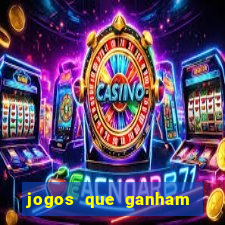 jogos que ganham dinheiro de verdade gratis